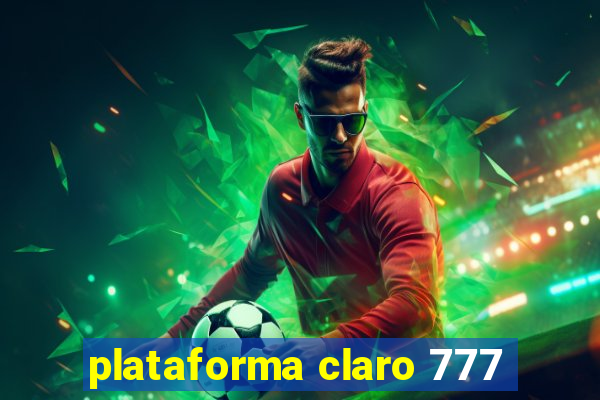 plataforma claro 777